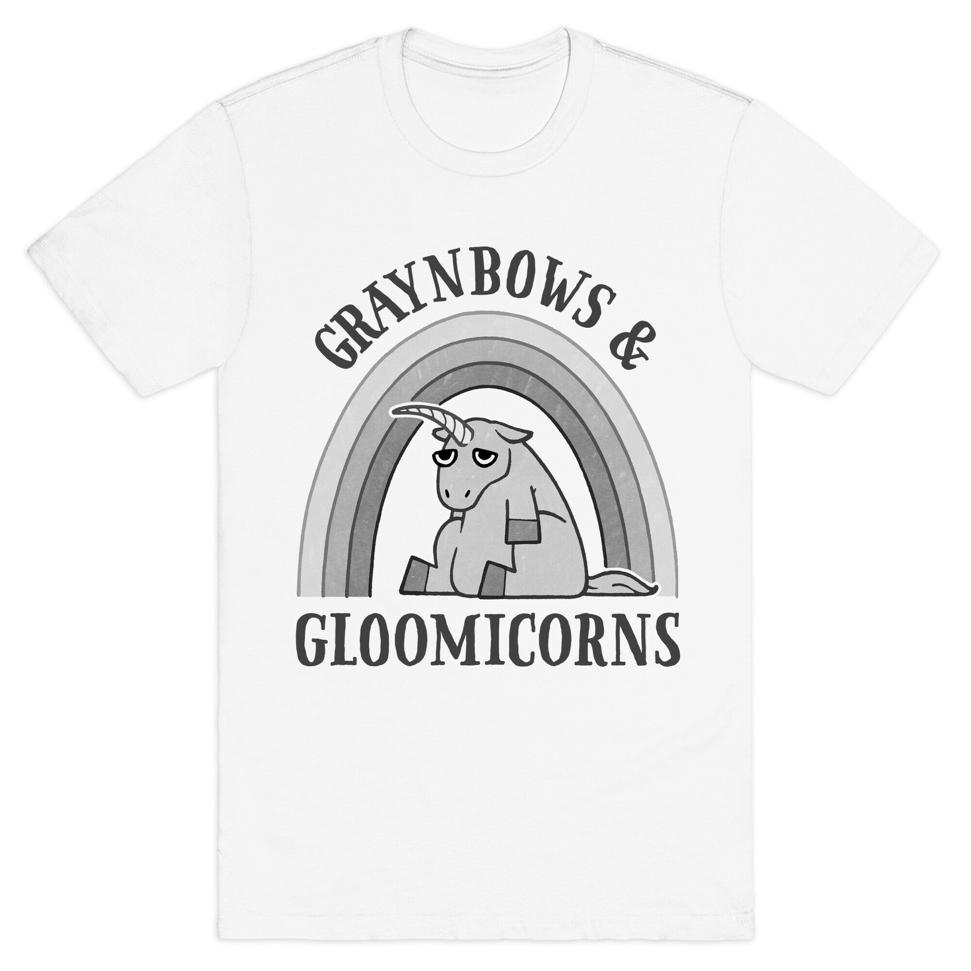 Graynbows & Gloomicorns T-Shirt