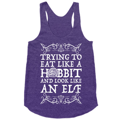 Trying To Eat Like a Hobbit and Look Like an Elf Racerback Tank