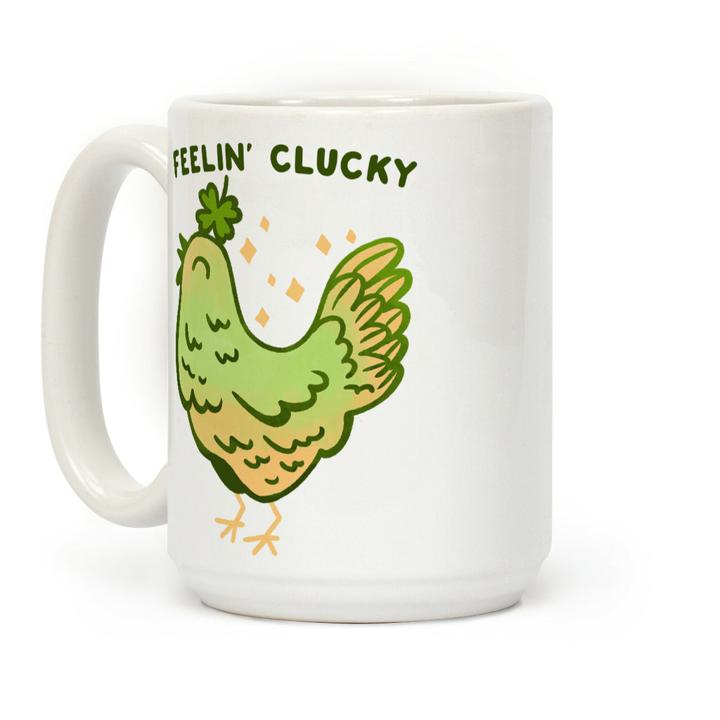 Feelin' Clucky St. Patrick's Day Chicken Coffee Mug