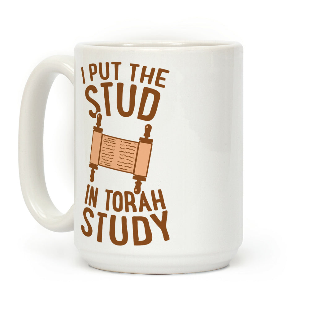 I Put The Stud In Torah Study Coffee Mug