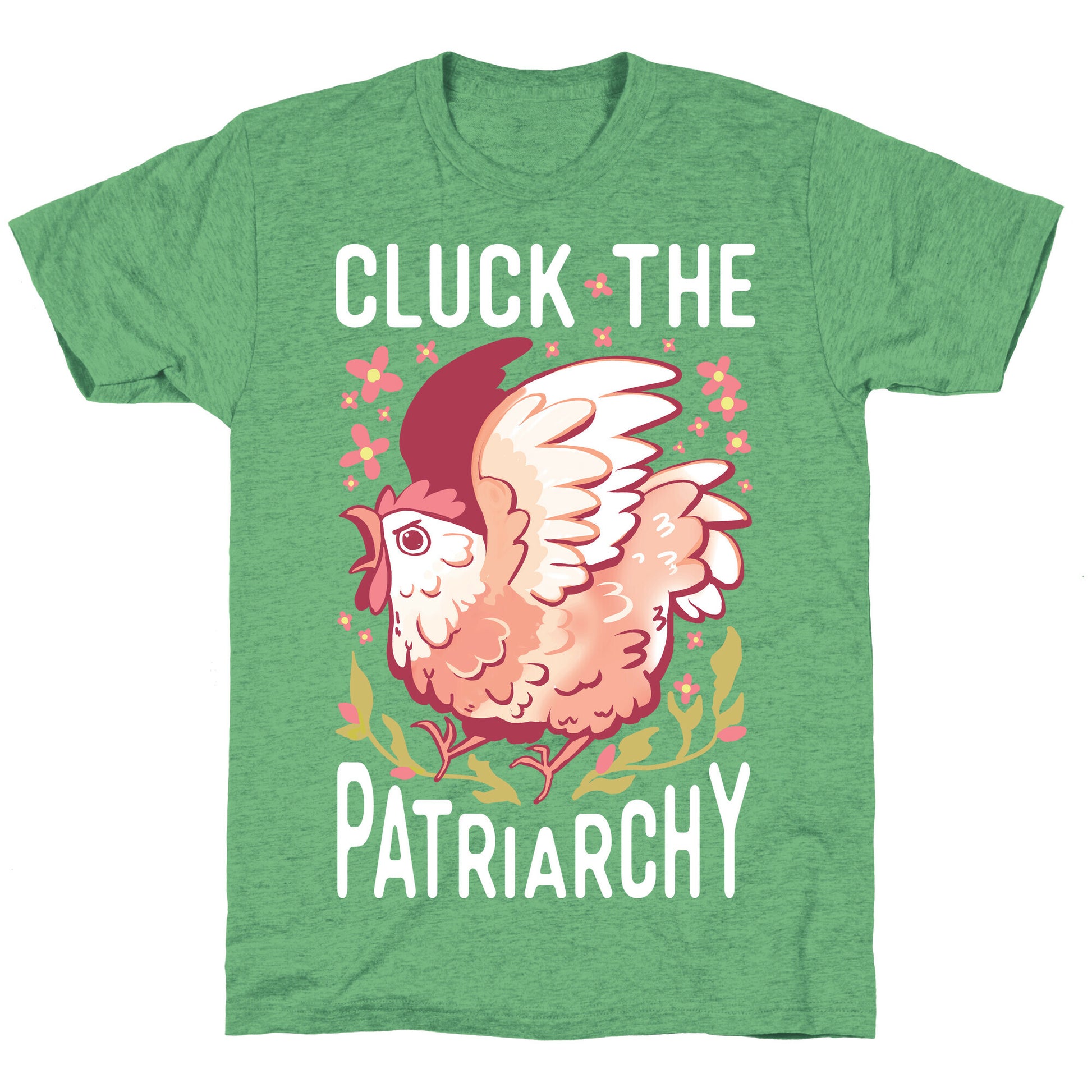 Cluck The Patriarchy Unisex Triblend Tee