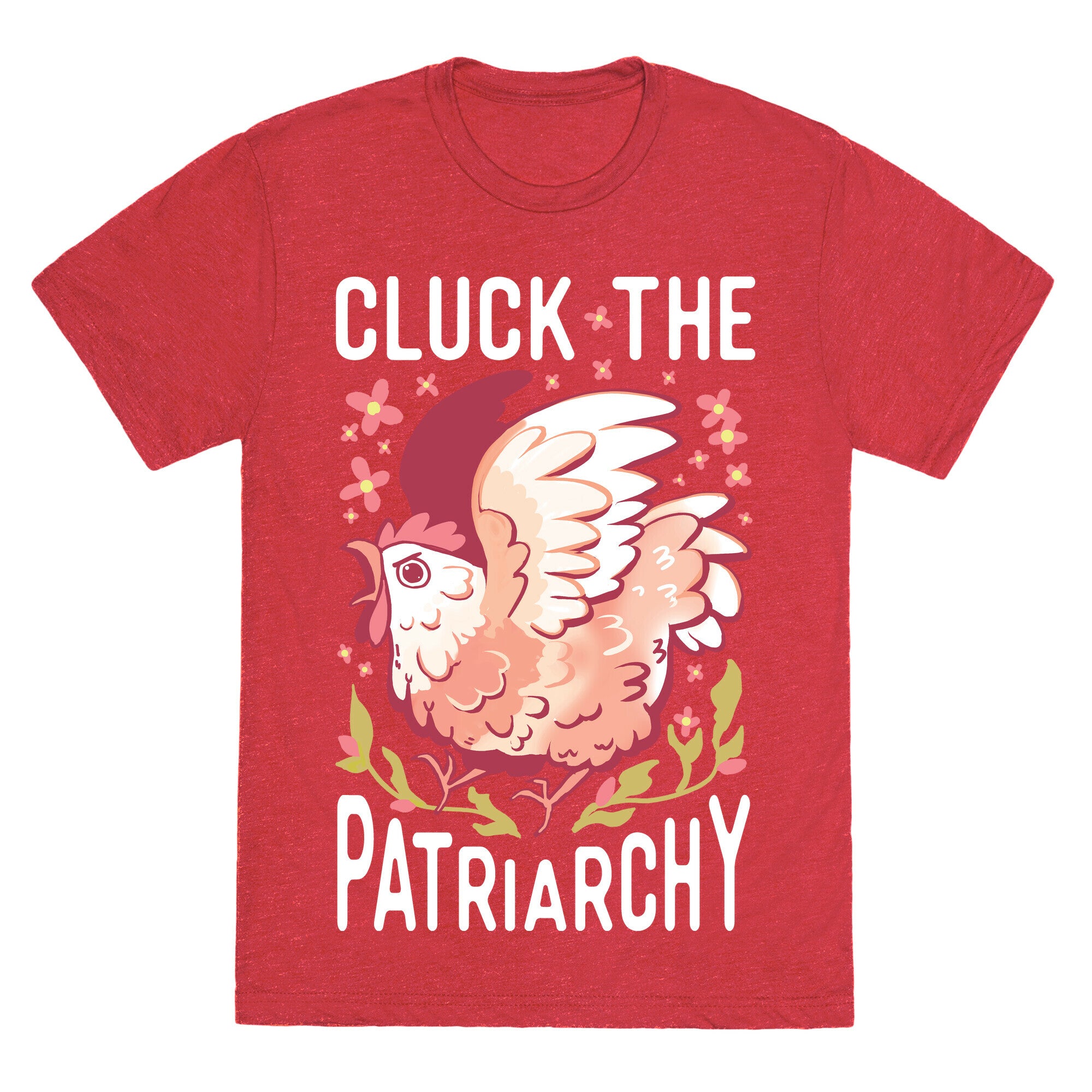 Cluck The Patriarchy Unisex Triblend Tee