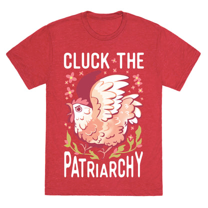 Cluck The Patriarchy Unisex Triblend Tee