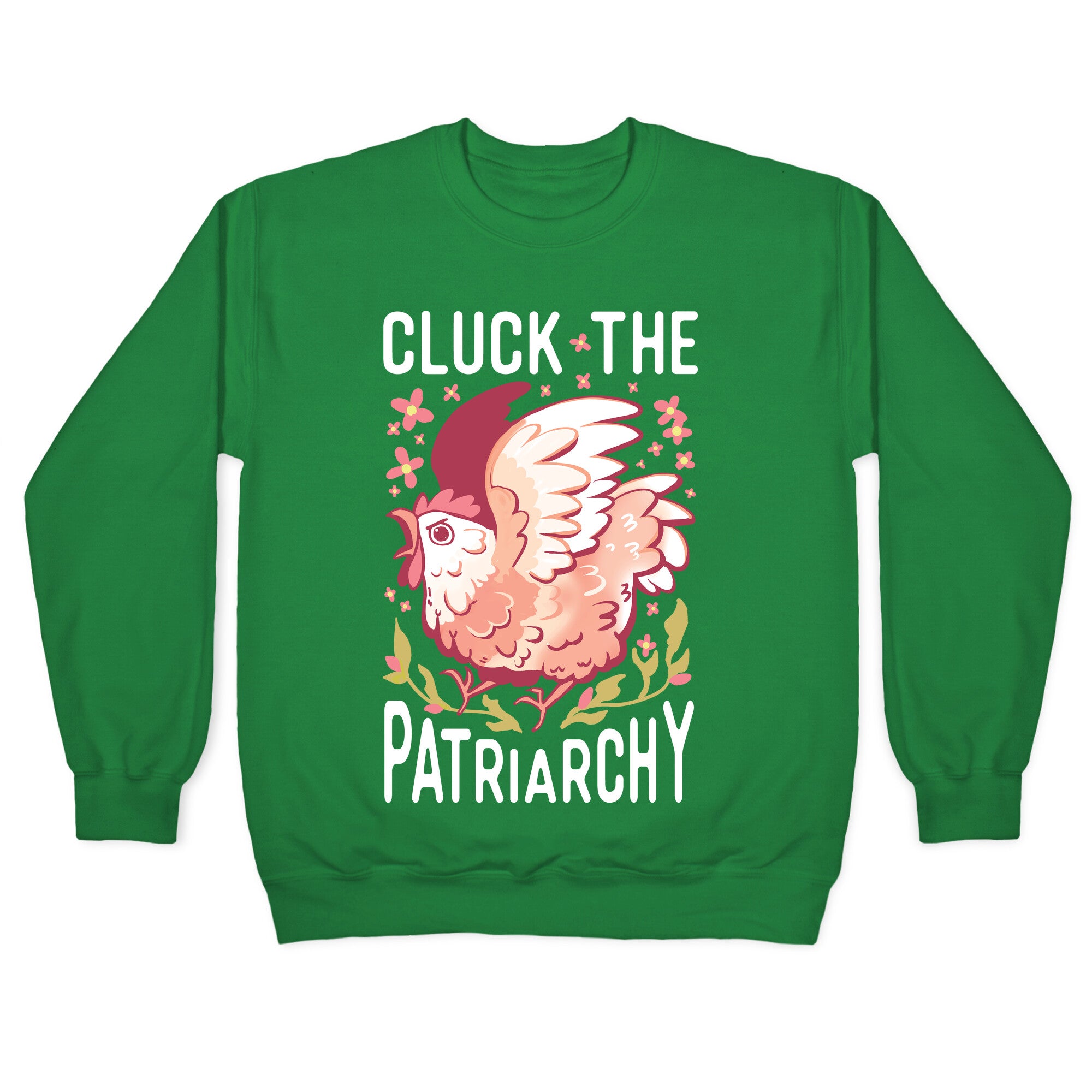 Cluck The Patriarchy Crewneck Sweatshirt