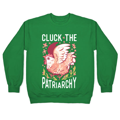 Cluck The Patriarchy Crewneck Sweatshirt