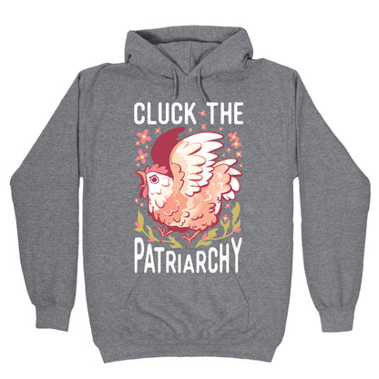 Cluck The Patriarchy Hoodie