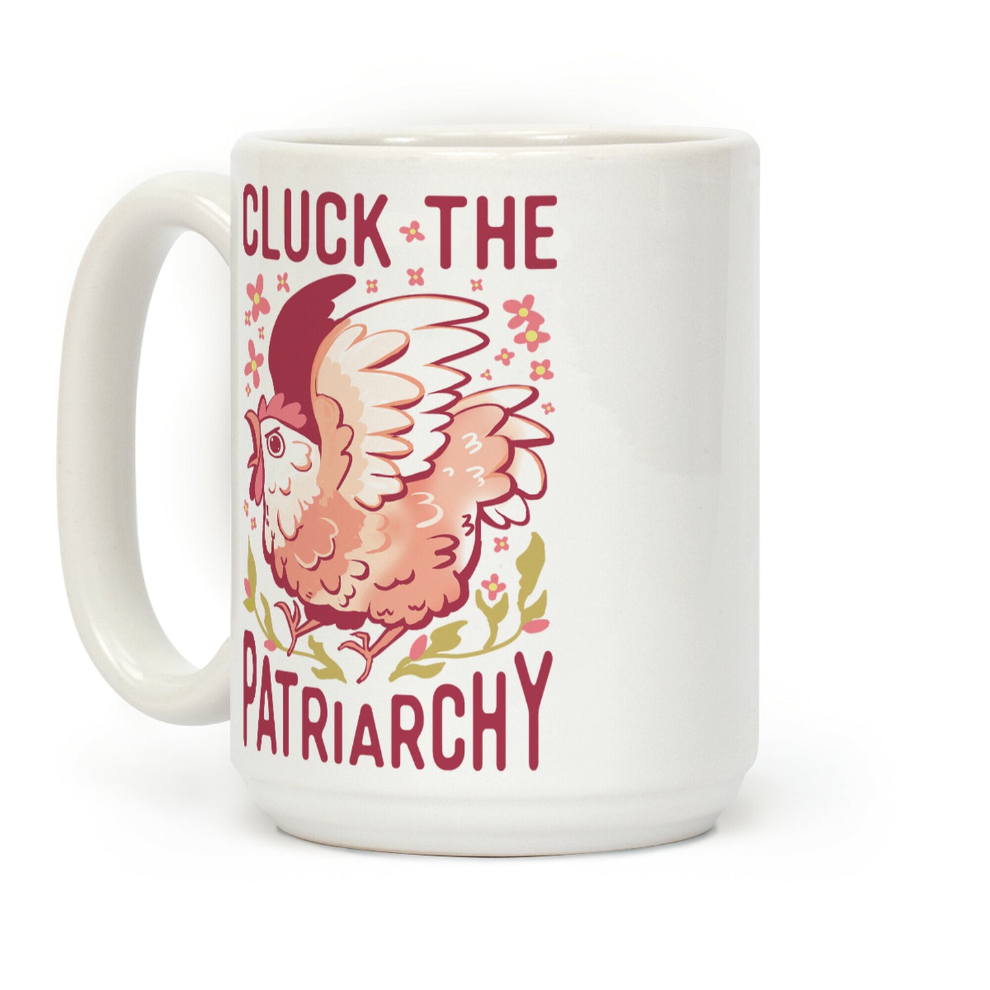 Cluck The Patriarchy Coffee Mug