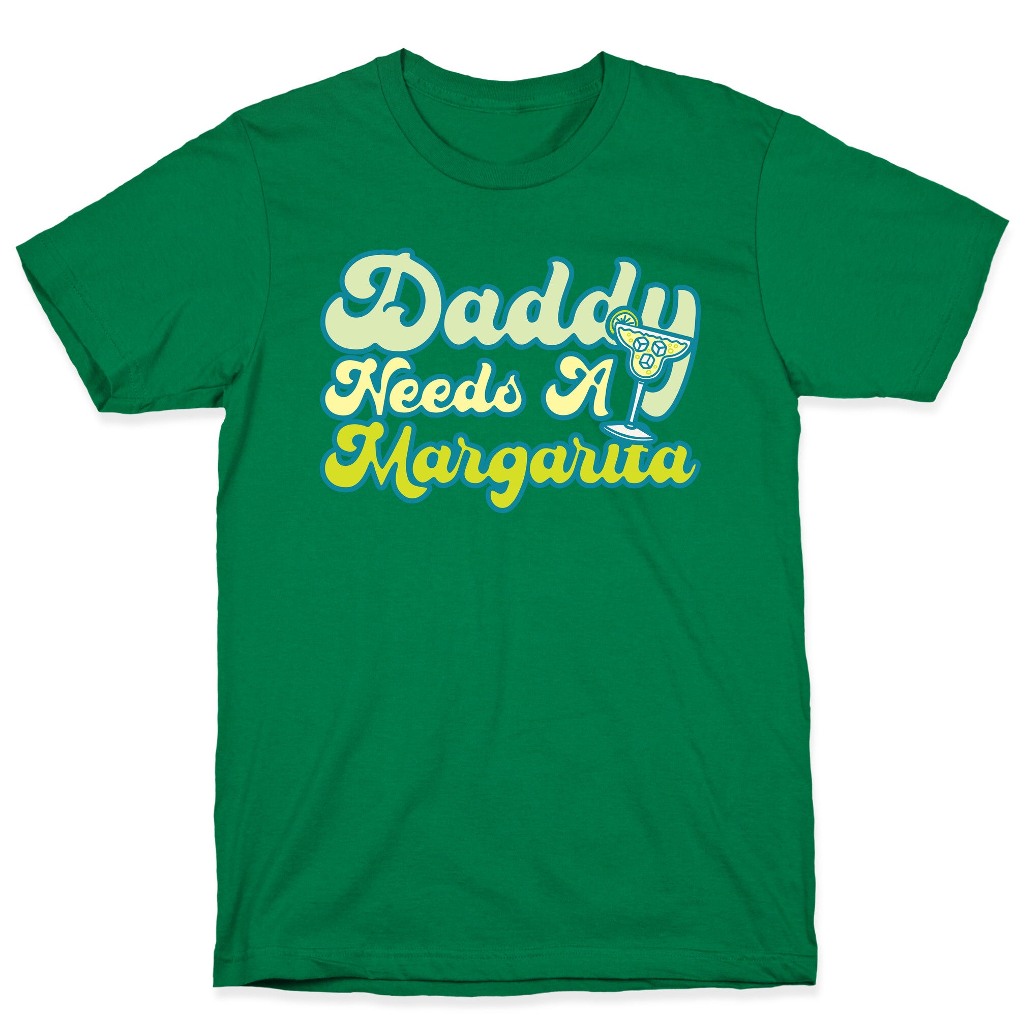 Daddy Needs A Margarita White Print T-Shirt