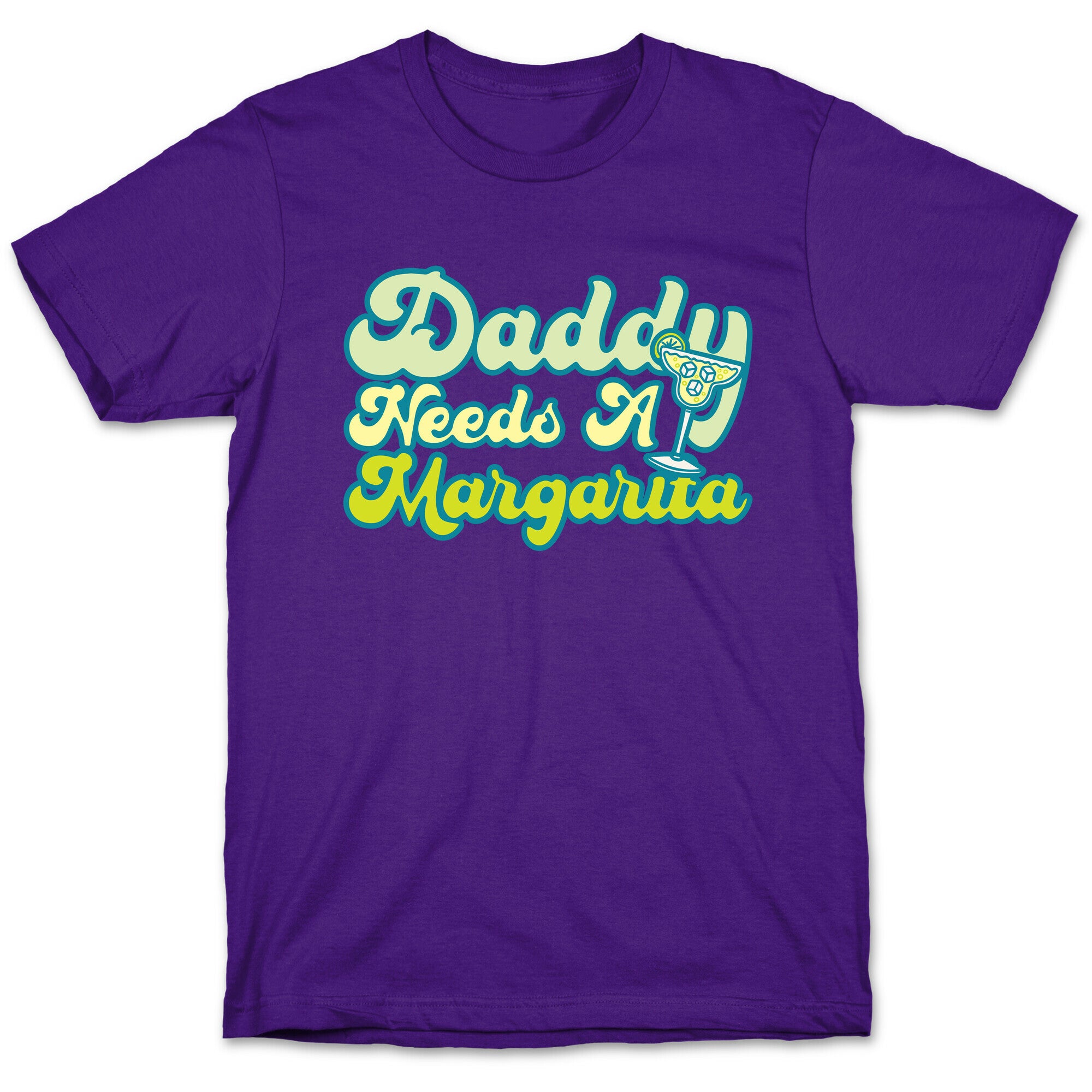 Daddy Needs A Margarita White Print T-Shirt