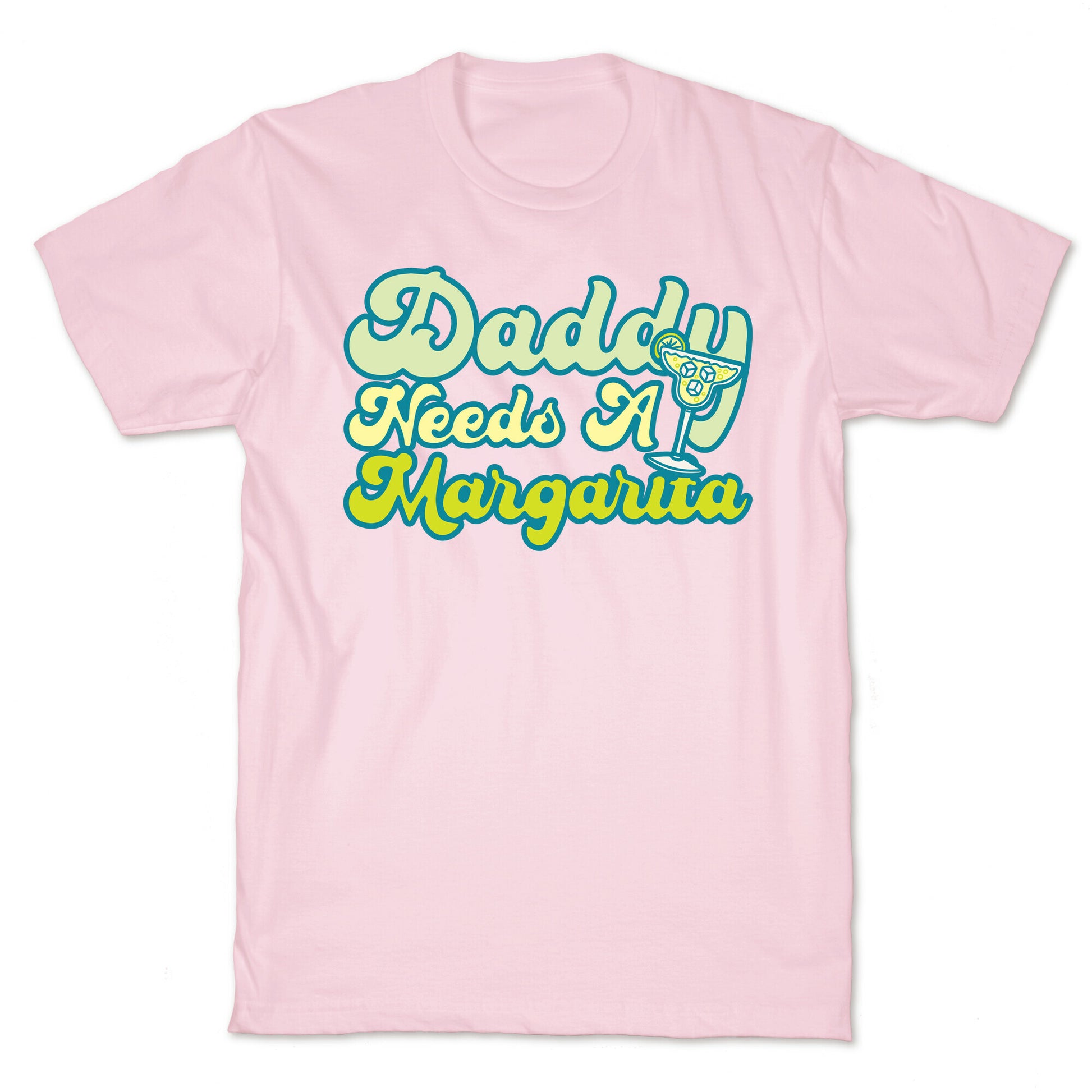 Daddy Needs A Margarita White Print T-Shirt