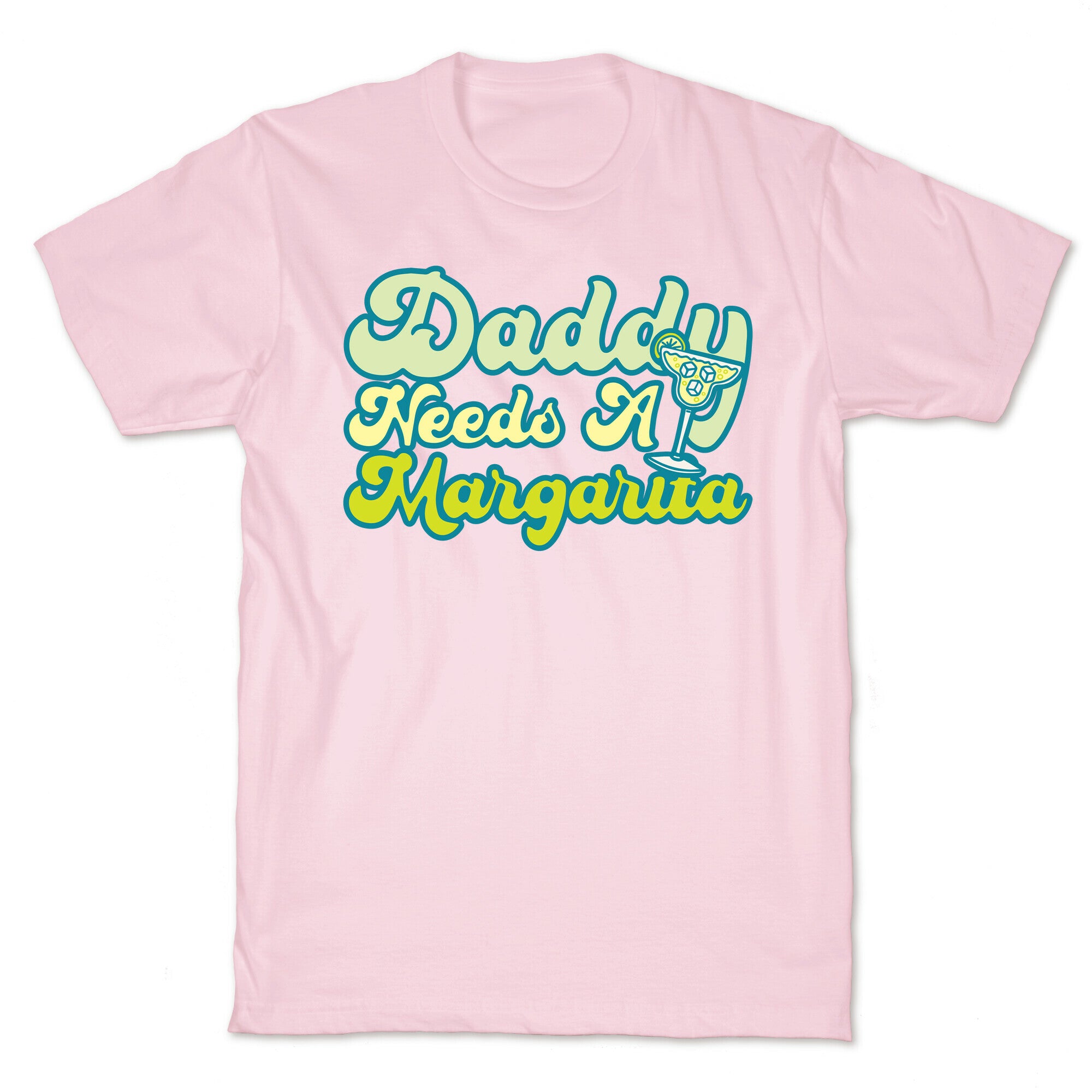 Daddy Needs A Margarita White Print T-Shirt