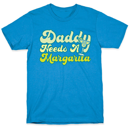 Daddy Needs A Margarita White Print T-Shirt