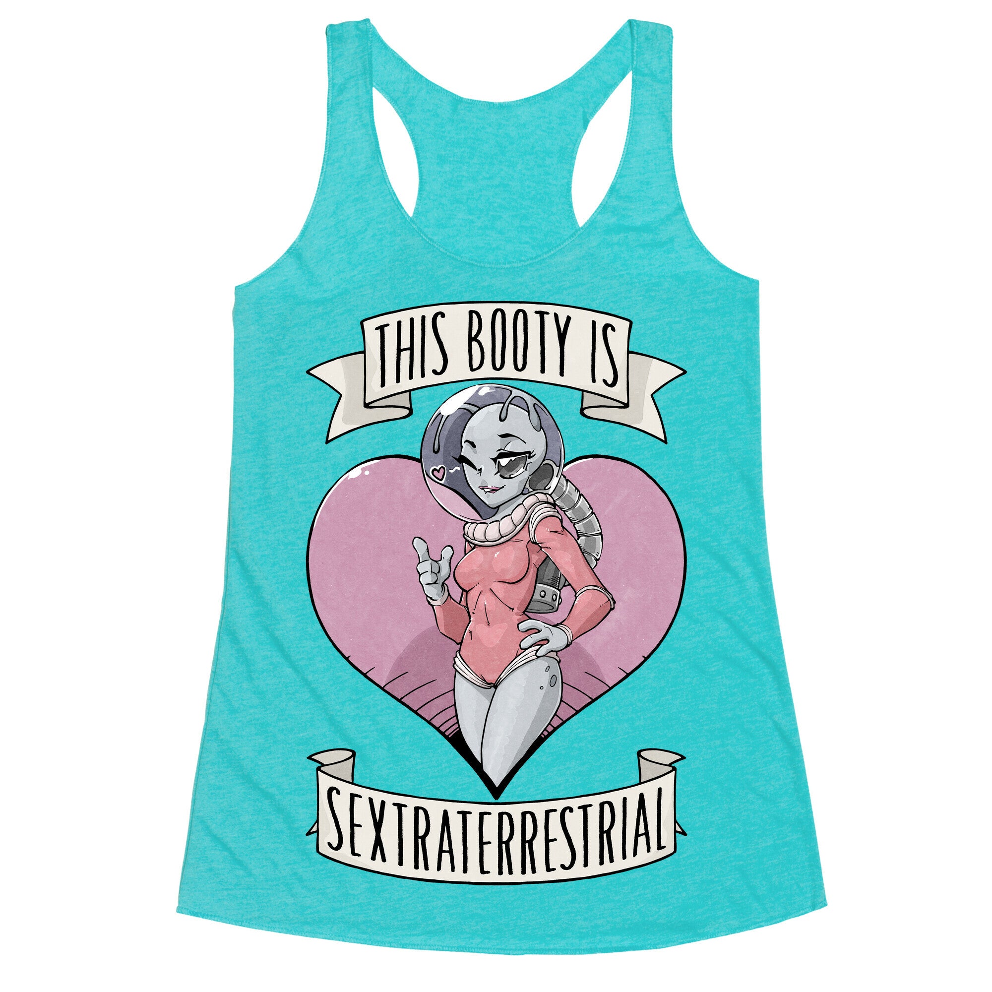 This Booty Is Sextraterrestrial Racerback Tank
