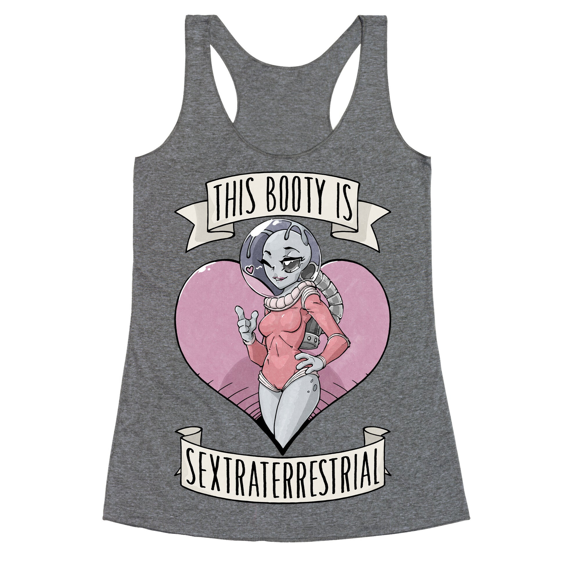 This Booty Is Sextraterrestrial Racerback Tank