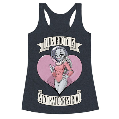 This Booty Is Sextraterrestrial Racerback Tank