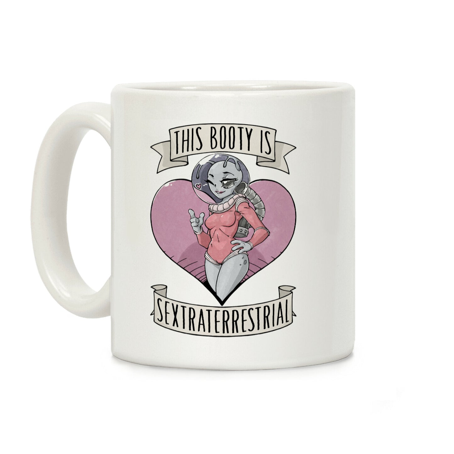 This Booty Is Sextraterrestrial Coffee Mug