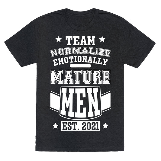 Team Normalize Emotionally Mature Men Unisex Triblend Tee