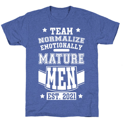 Team Normalize Emotionally Mature Men Unisex Triblend Tee
