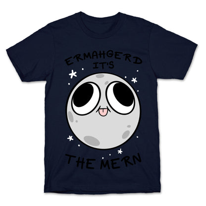 Ermahgerd It's The Mern T-Shirt