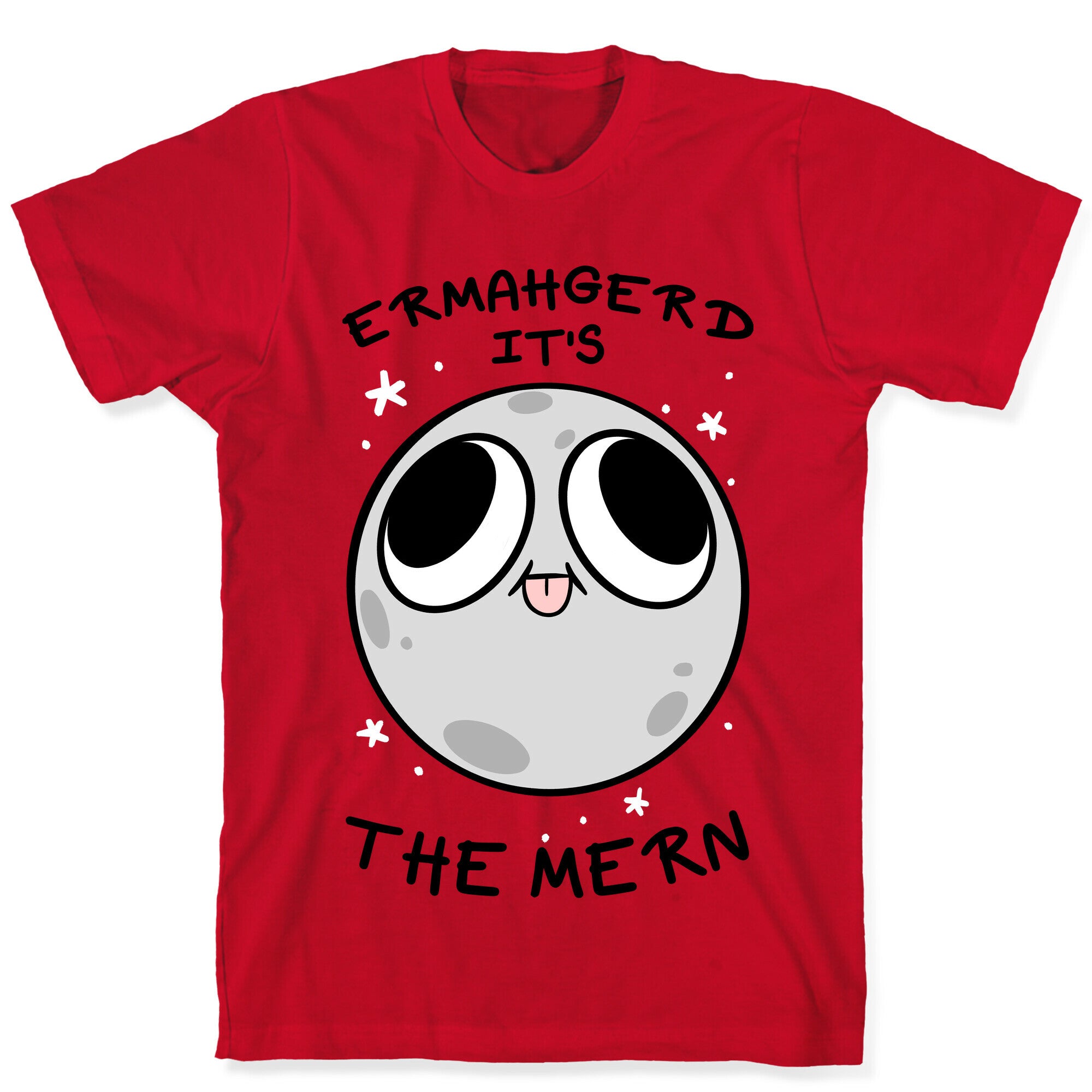 Ermahgerd It's The Mern T-Shirt