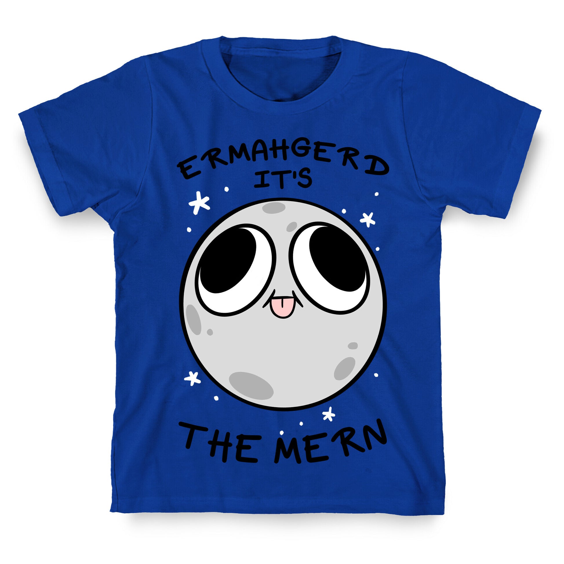 Ermahgerd It's The Mern T-Shirt