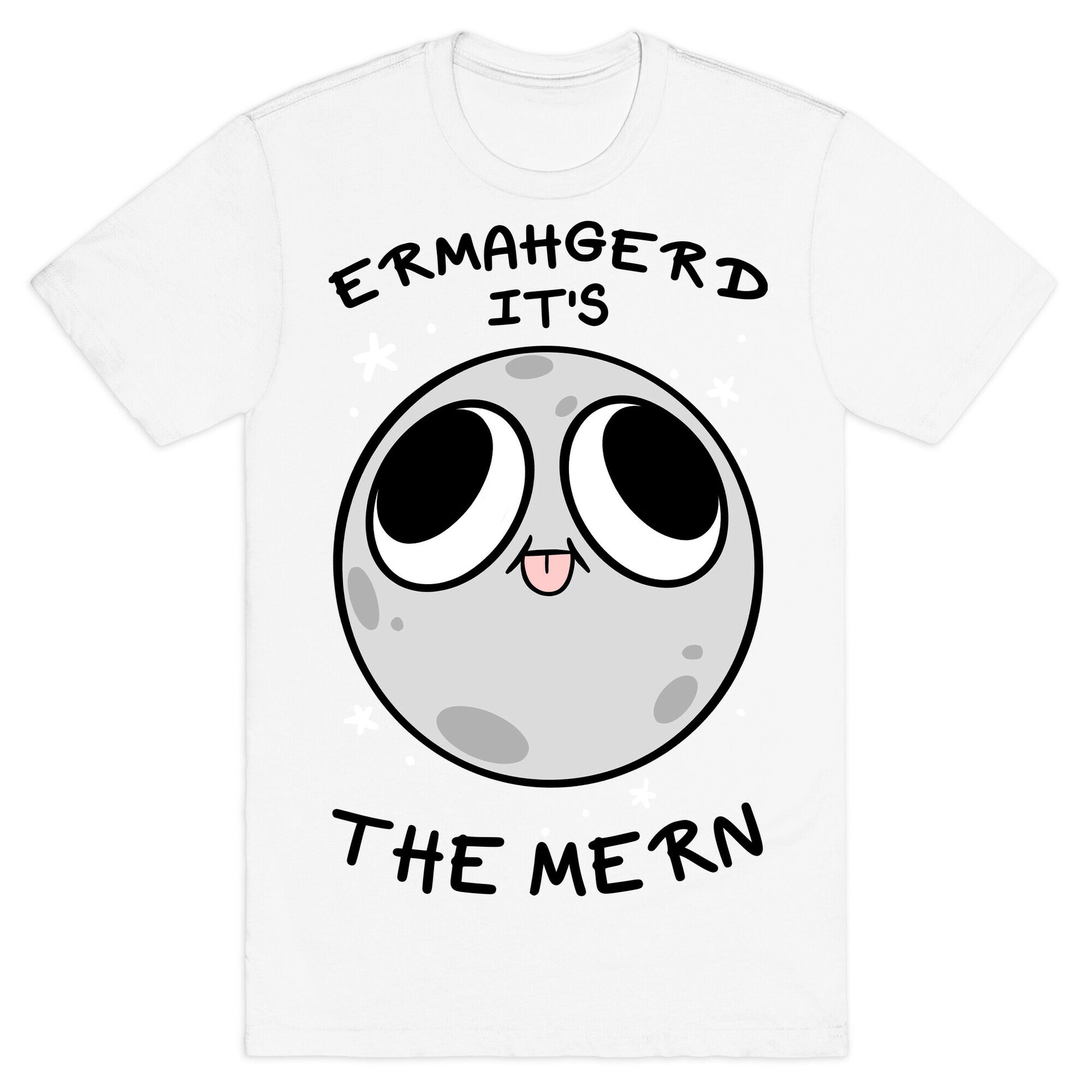 Ermahgerd It's The Mern T-Shirt