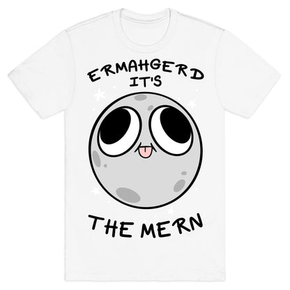 Ermahgerd It's The Mern T-Shirt
