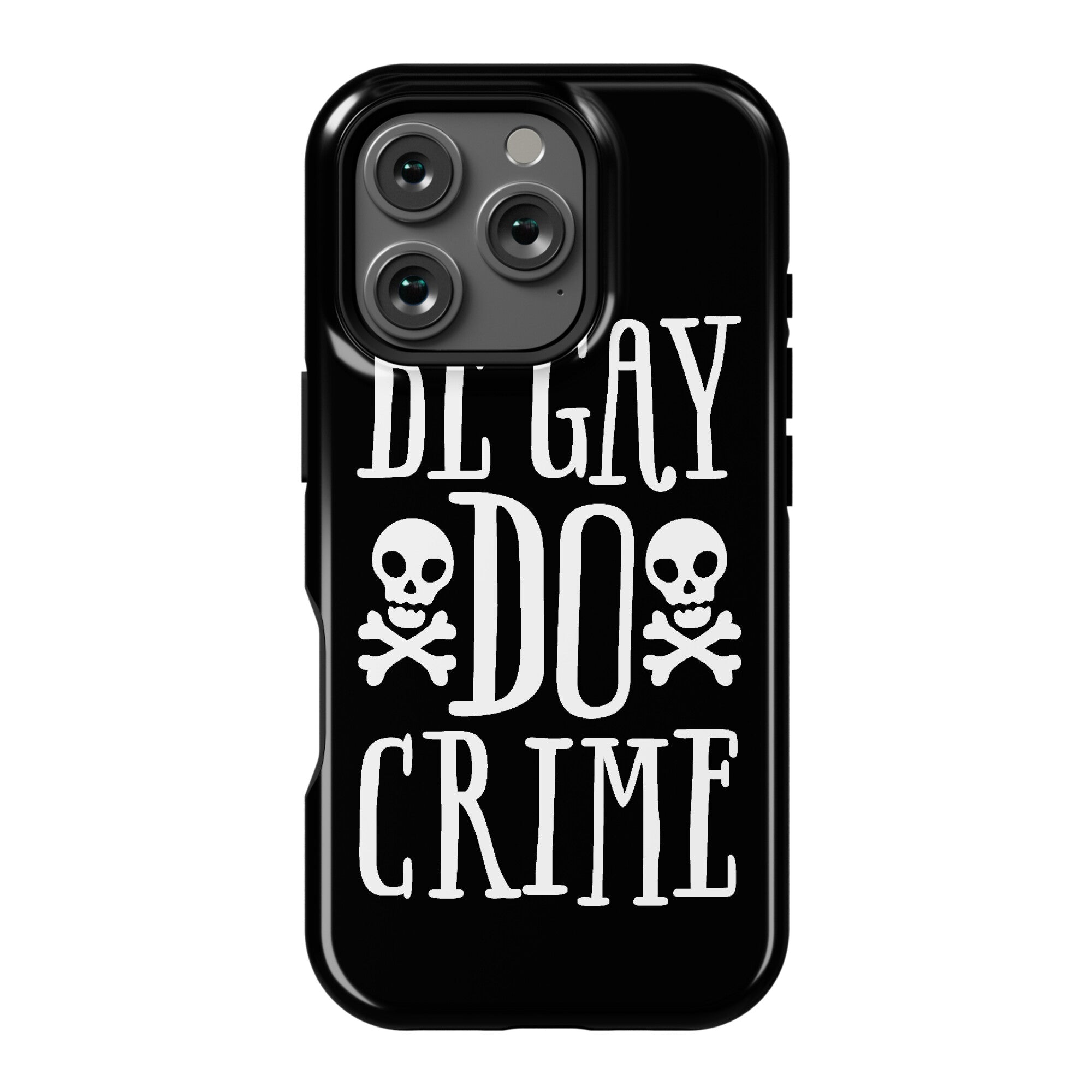 Be Gay Do Crime Phone Case