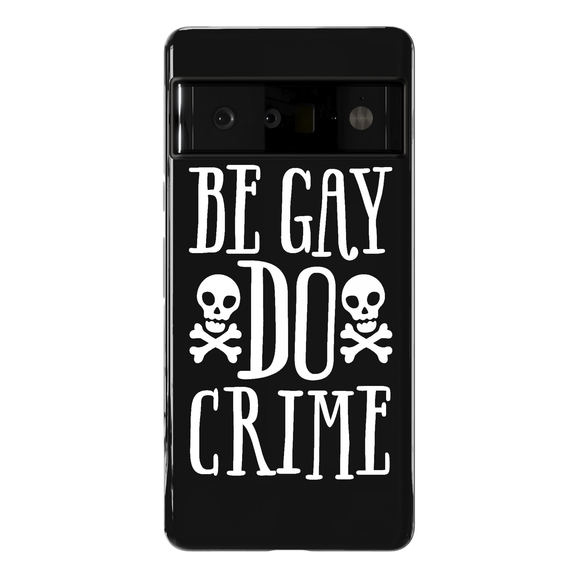 Be Gay Do Crime Phone Case