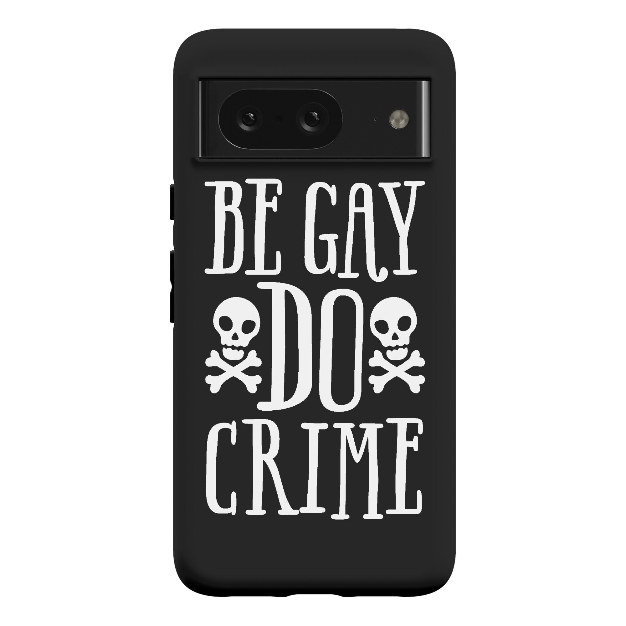 Be Gay Do Crime Phone Case