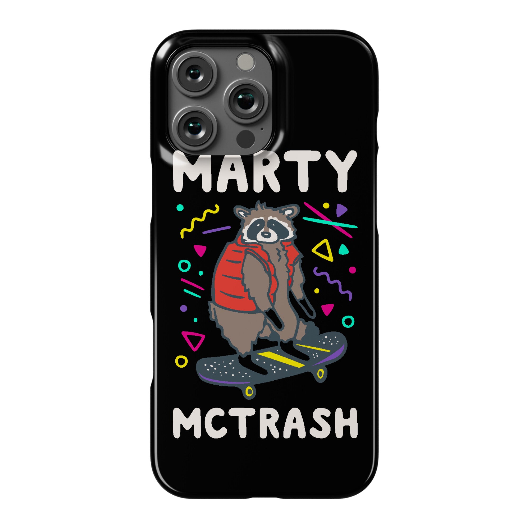 Marty McTrash Raccoon Parody Phone Case