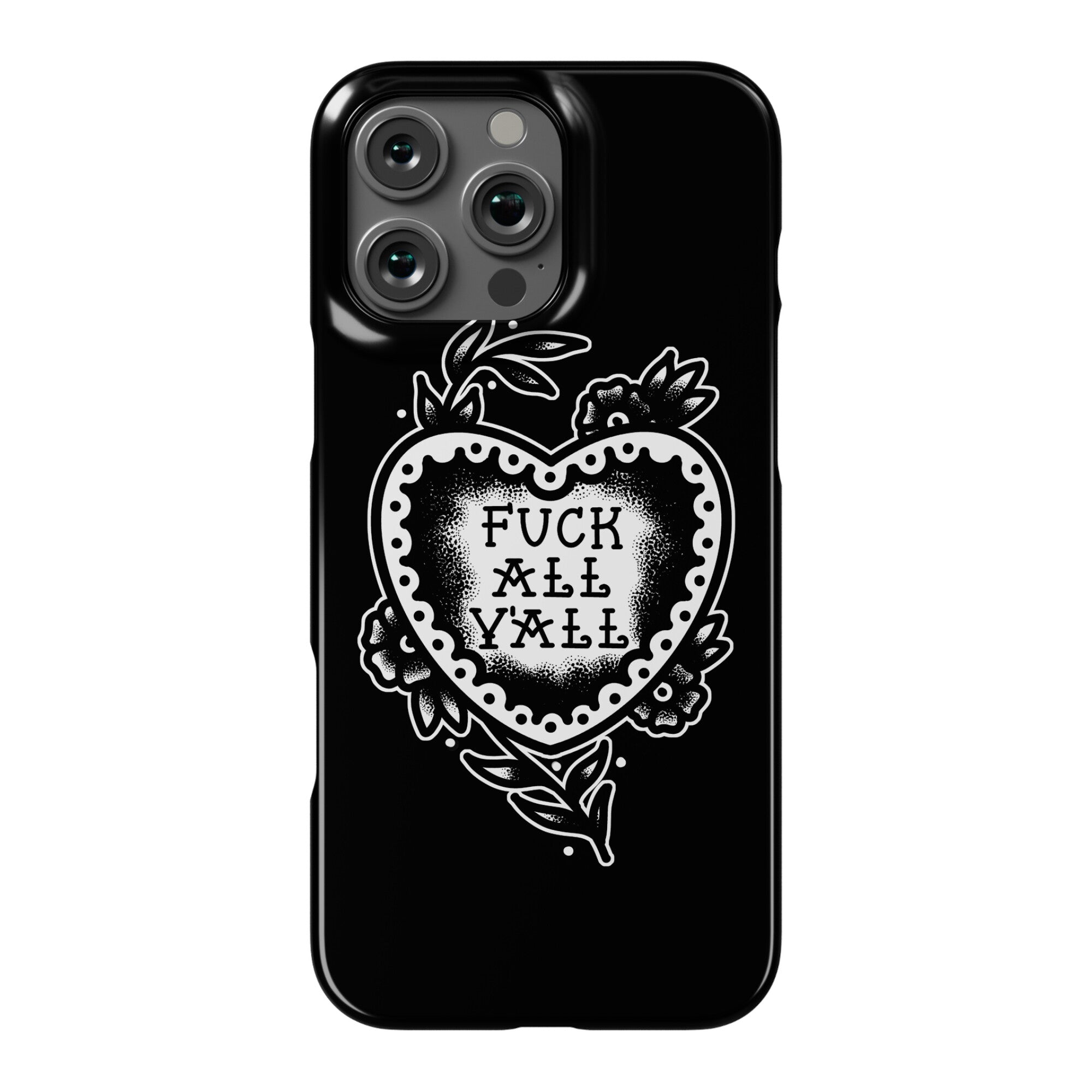 Fuck All Y'all Old School Tattoo Phone Case