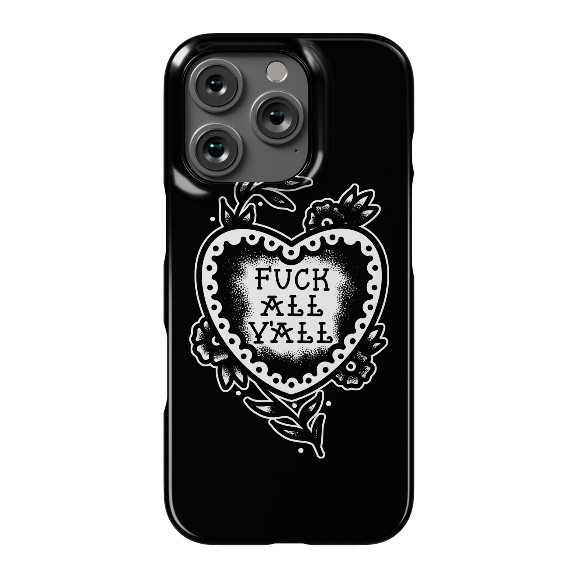Fuck All Y'all Old School Tattoo Phone Case