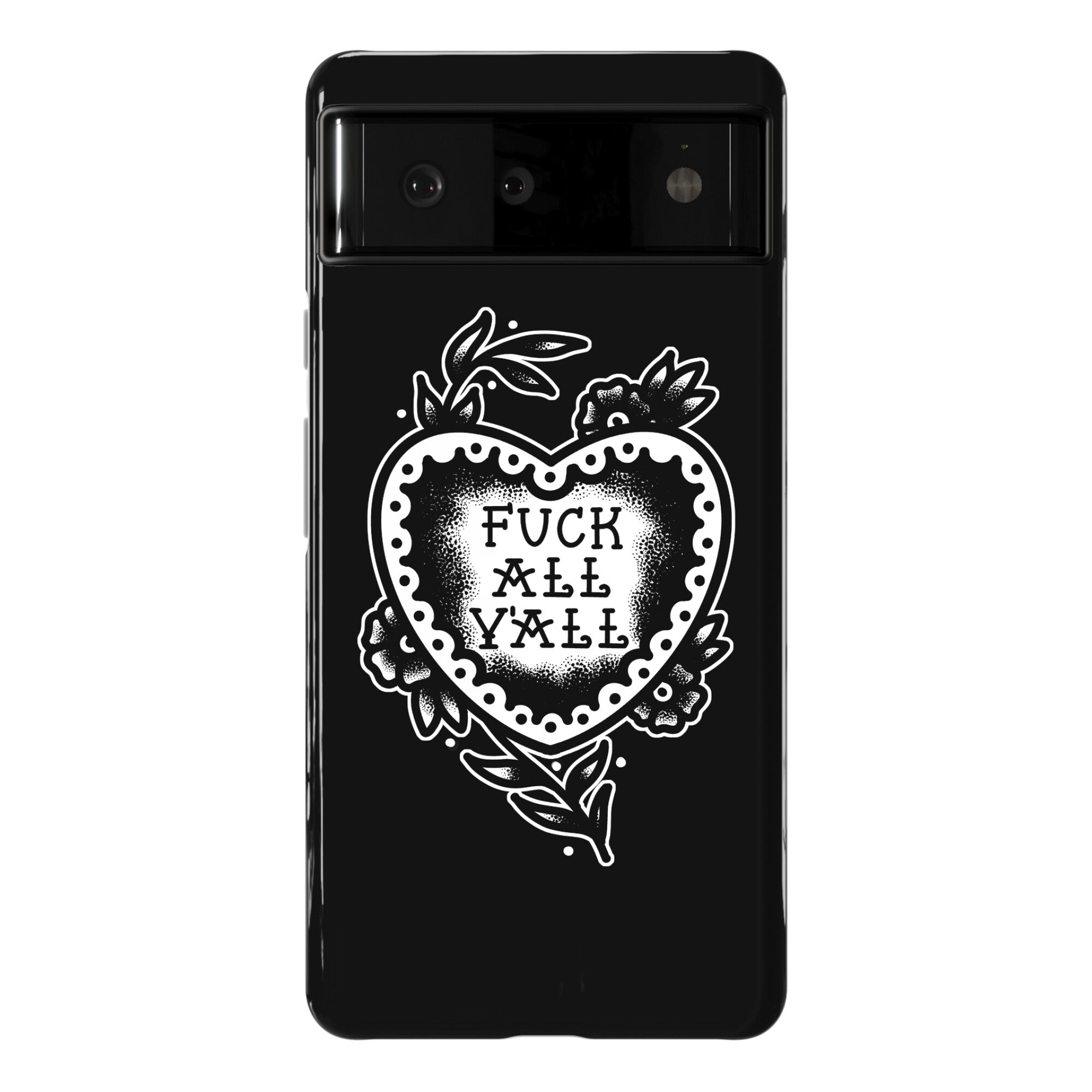 Fuck All Y'all Old School Tattoo Phone Case