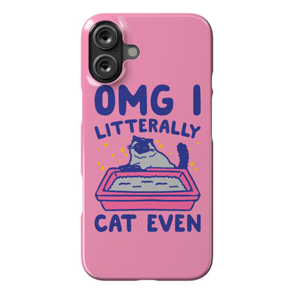 Omg I Litterally Cat Even  Phone Case