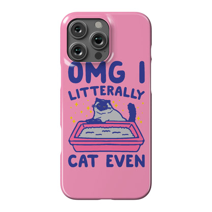 Omg I Litterally Cat Even  Phone Case