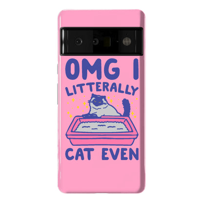 Omg I Litterally Cat Even  Phone Case