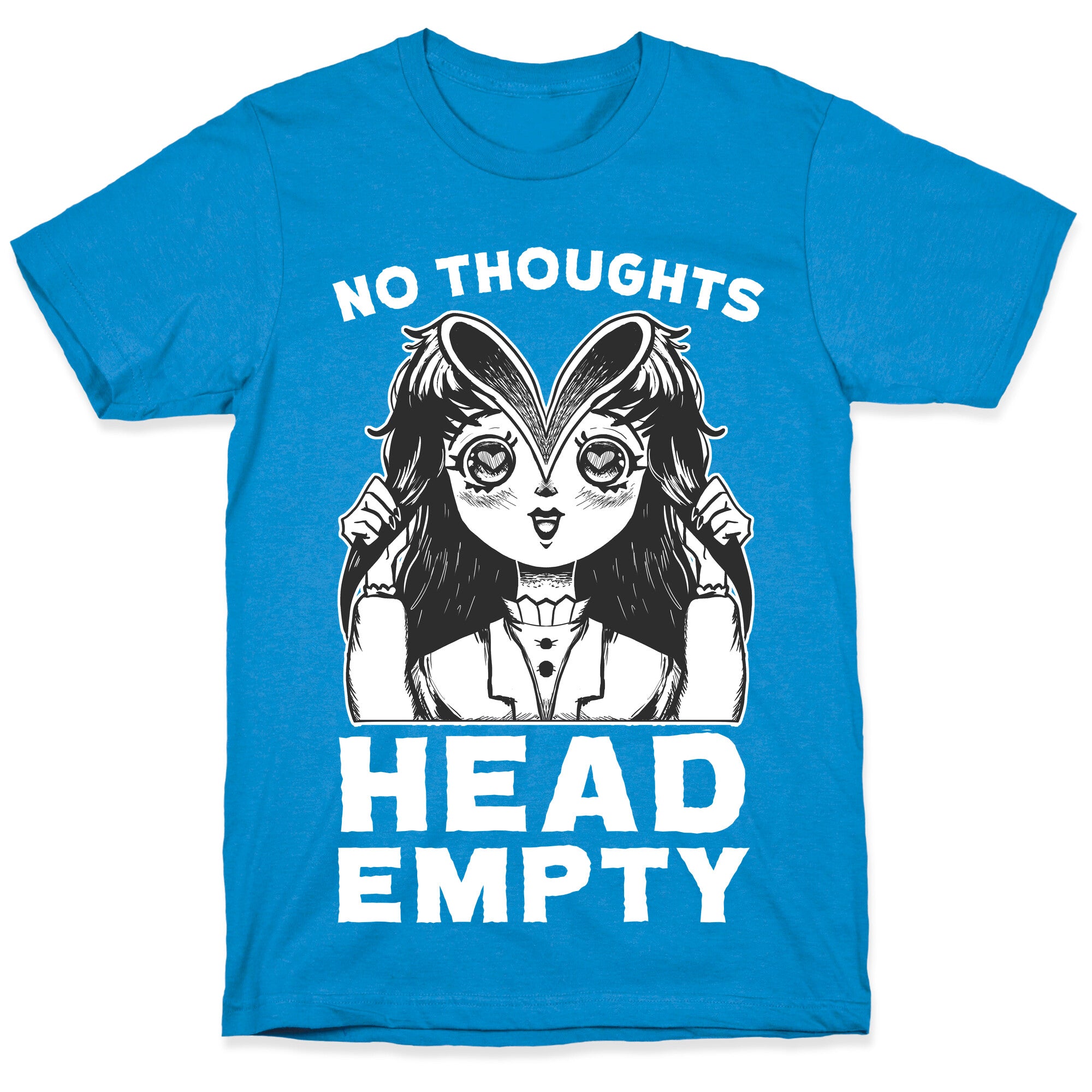 No Thoughts Head Empty T-Shirt