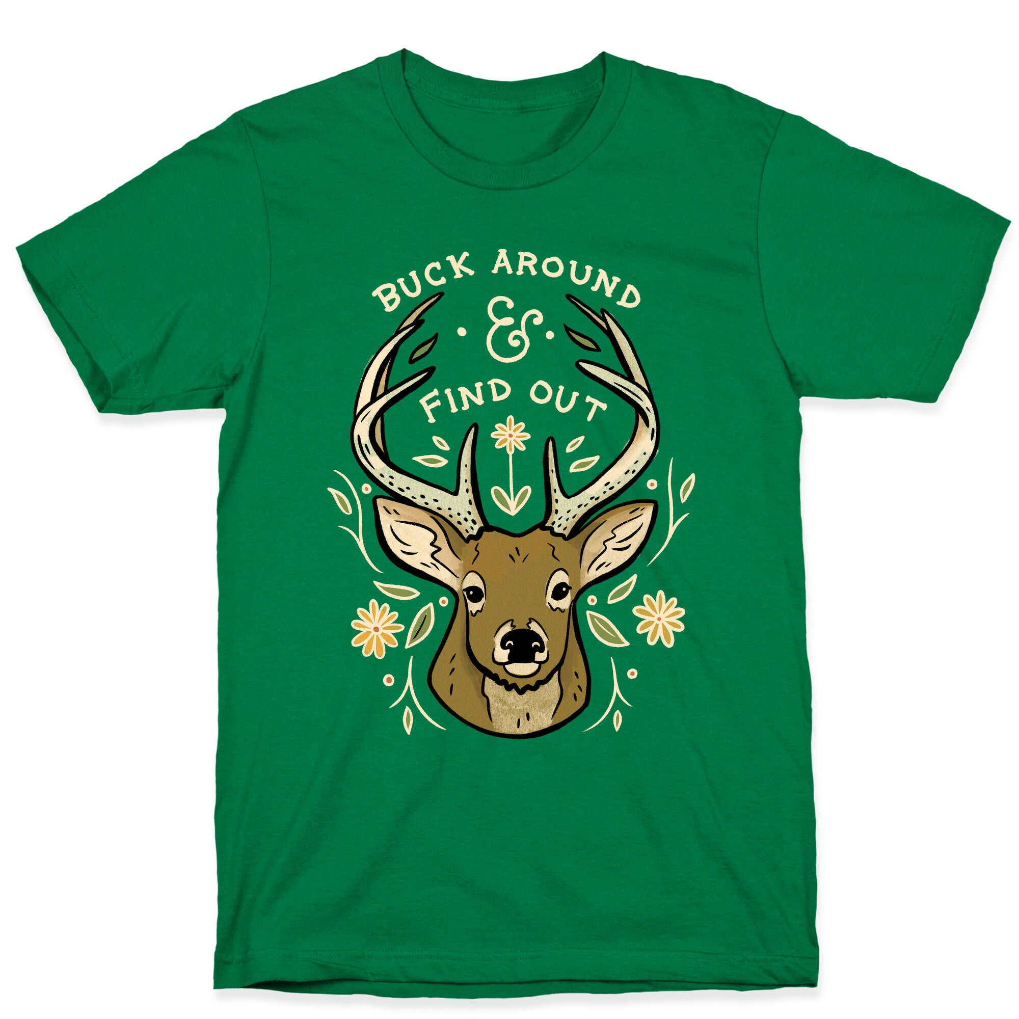 Buck Around And Find Out Deer T-Shirt