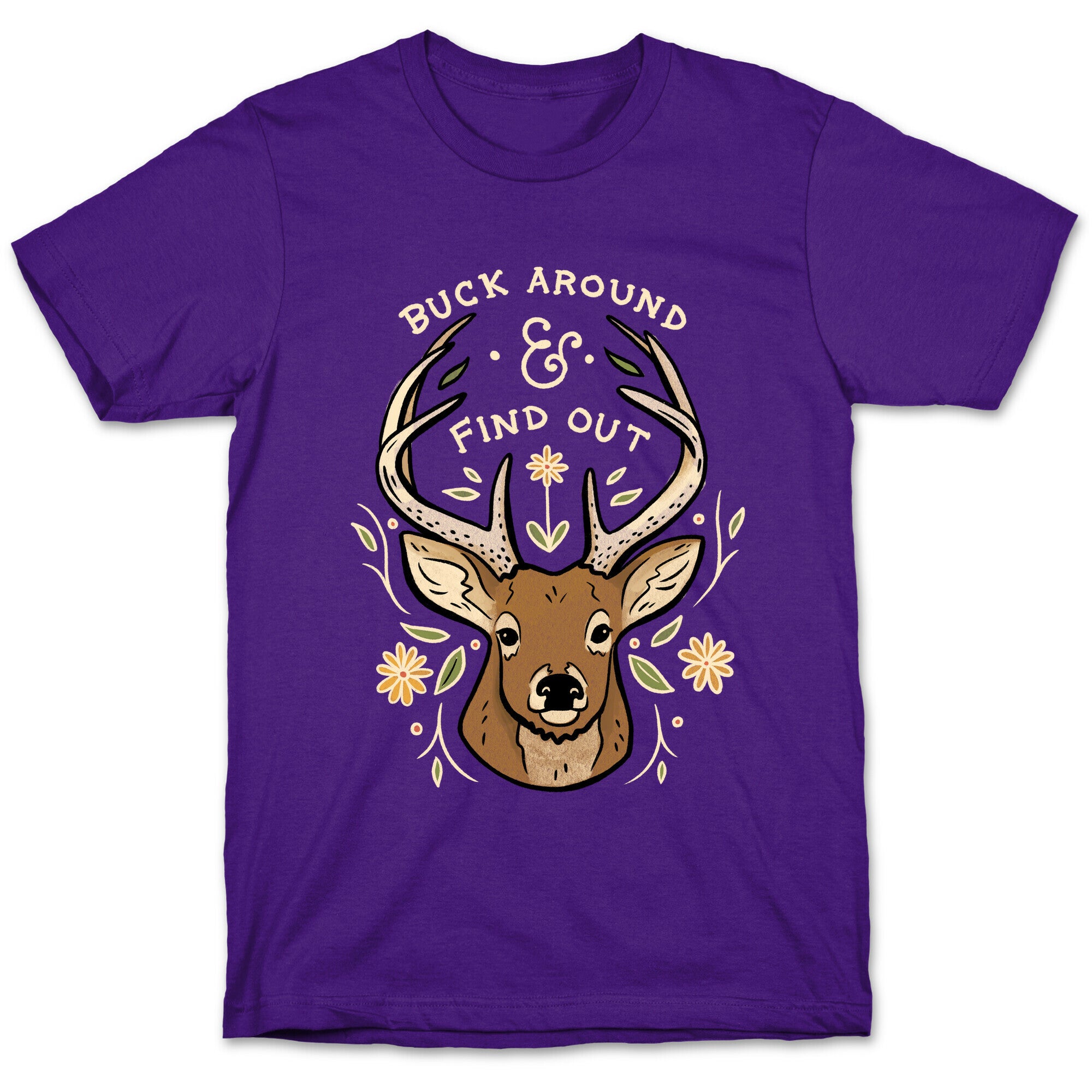 Buck Around And Find Out Deer T-Shirt