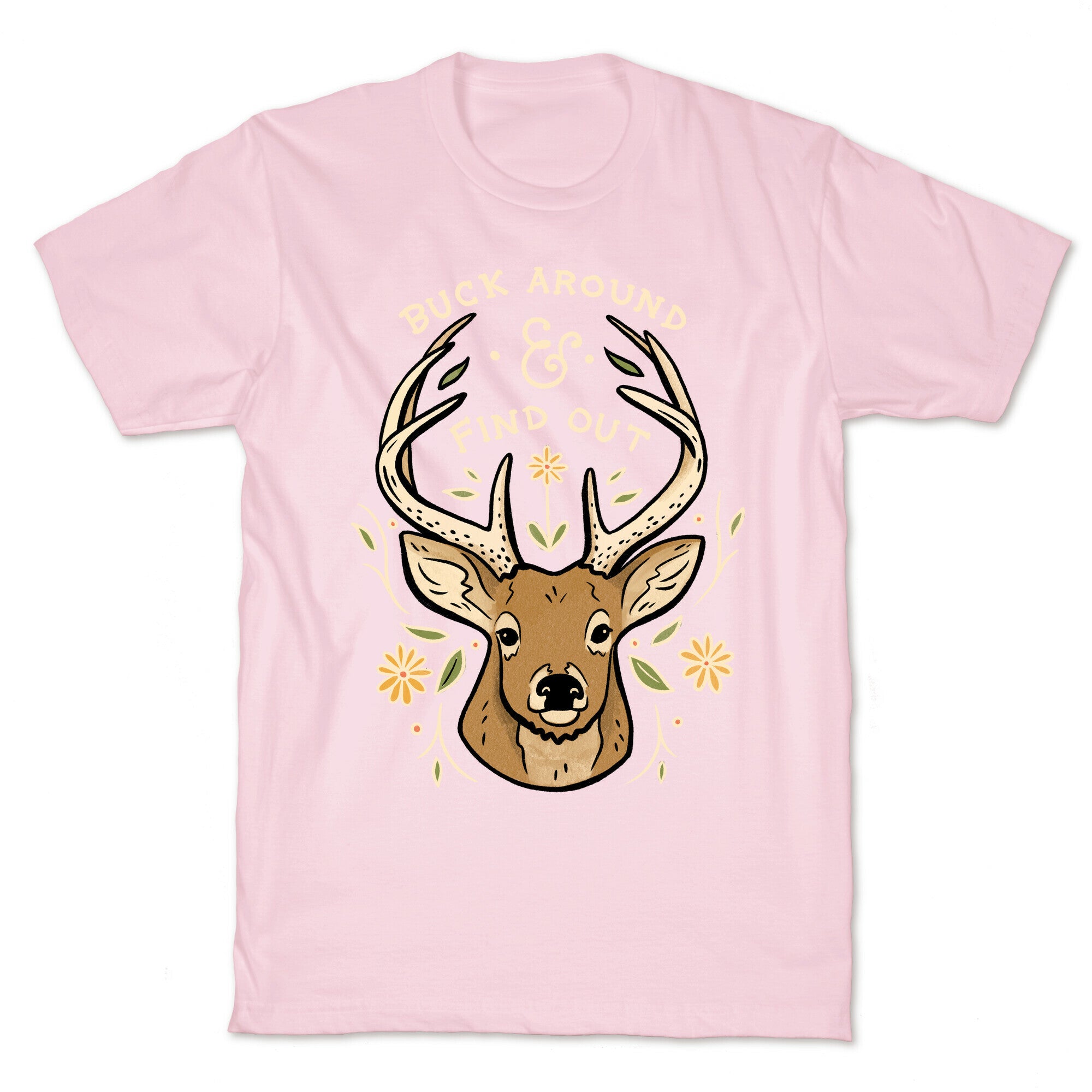 Buck Around And Find Out Deer T-Shirt