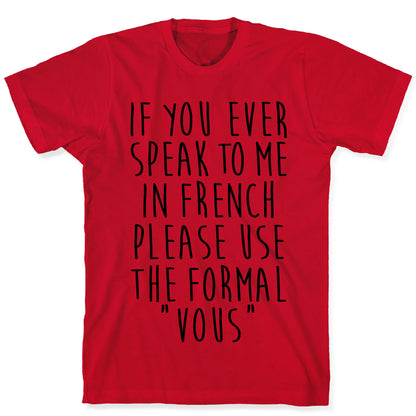 If You Speak To Me In French T-Shirt