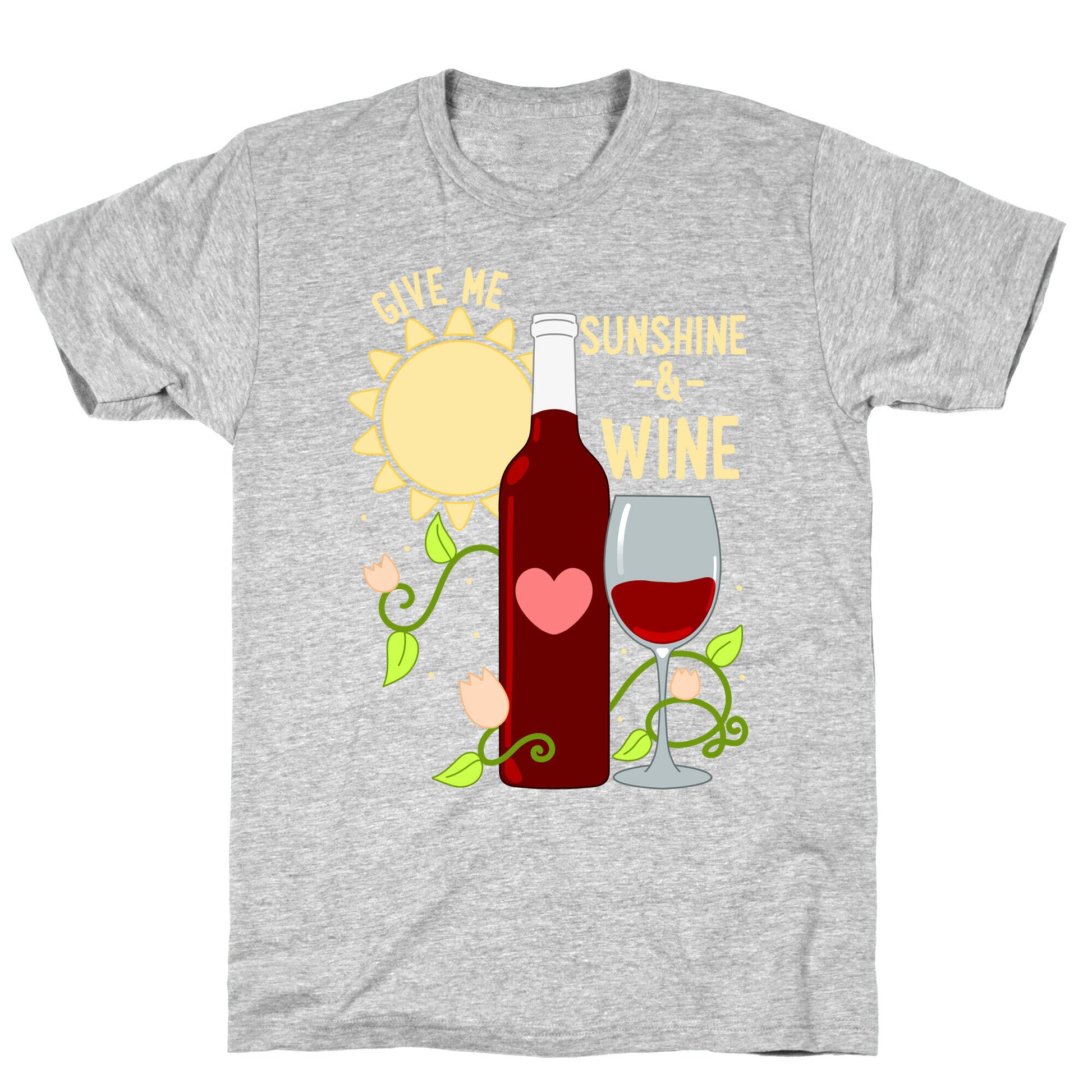 Give Me Sunshine & Wine T-Shirt