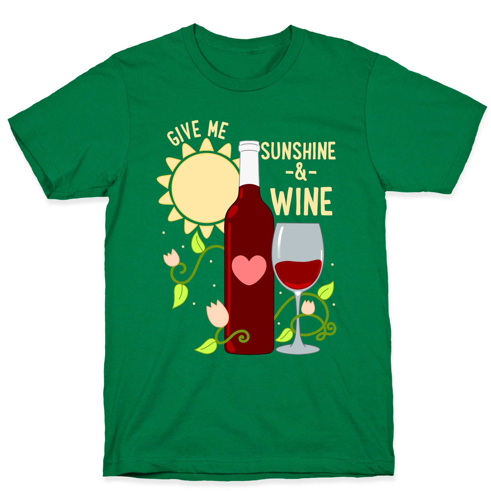 Give Me Sunshine & Wine T-Shirt