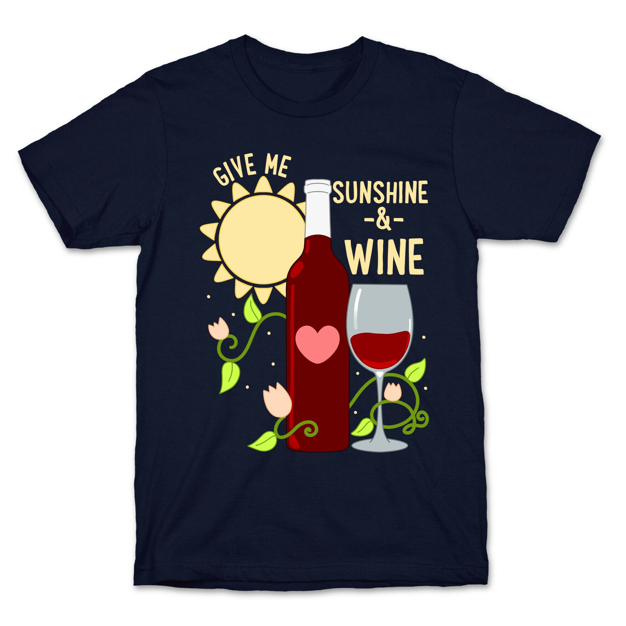 Give Me Sunshine & Wine T-Shirt