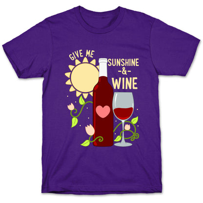 Give Me Sunshine & Wine T-Shirt