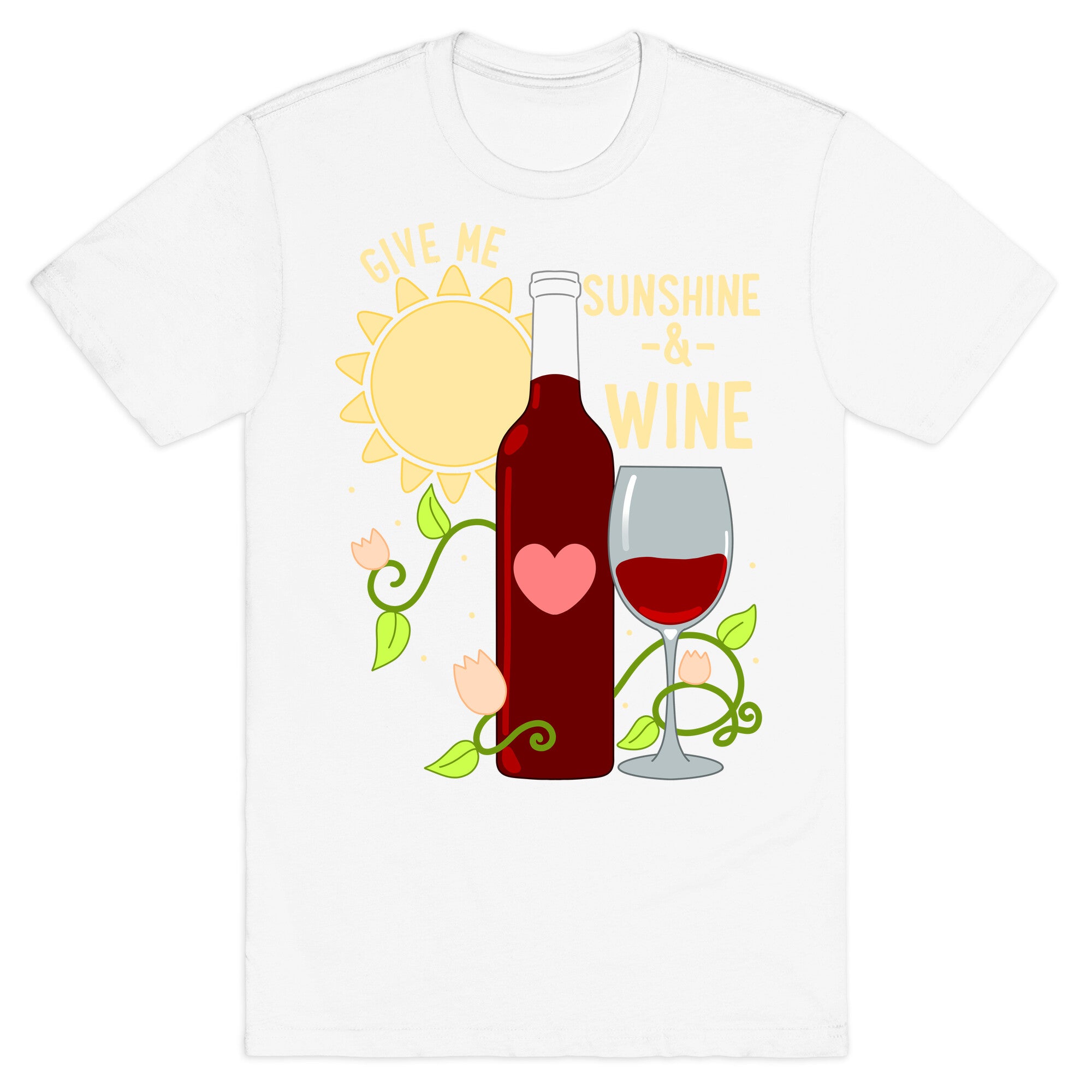 Give Me Sunshine & Wine T-Shirt