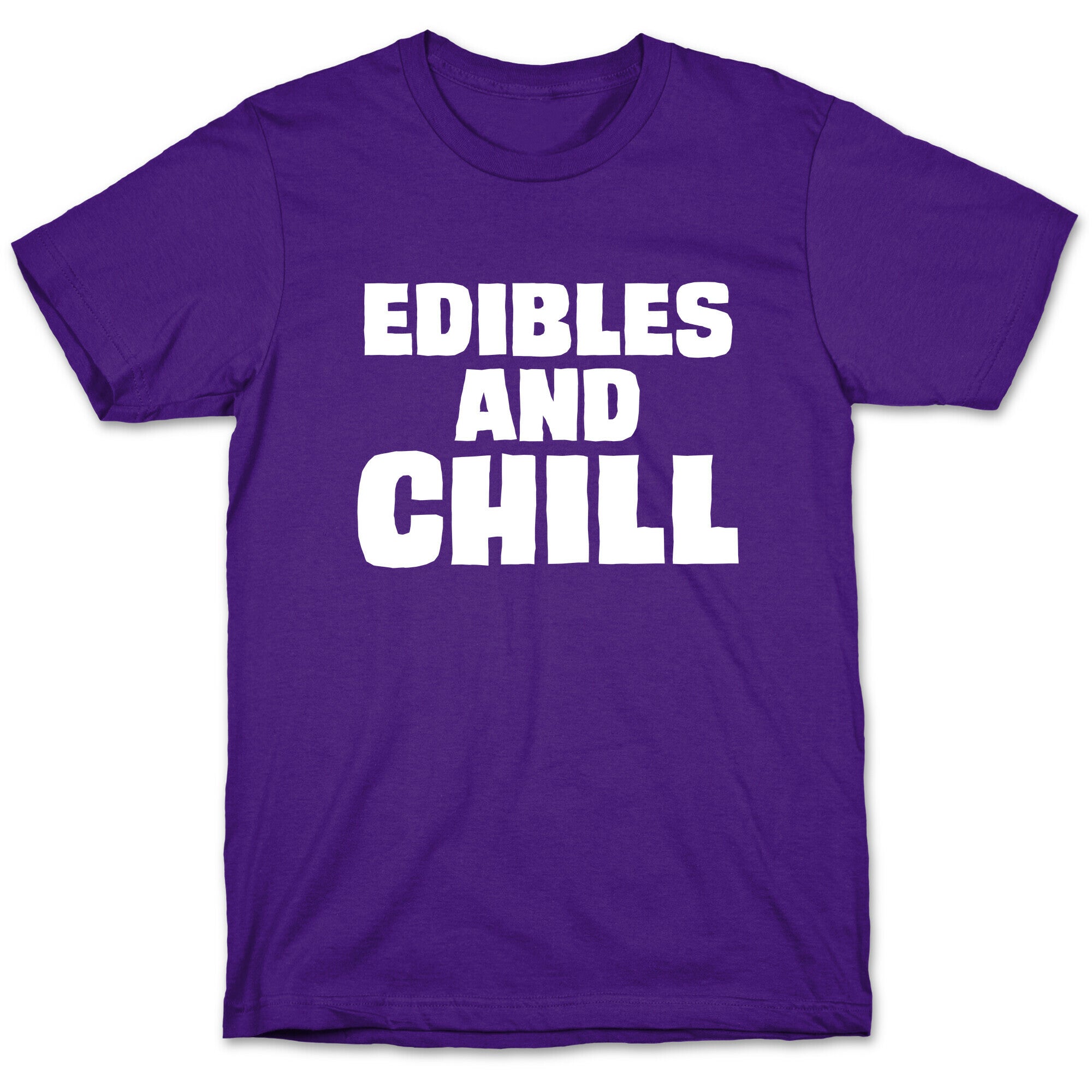 Edibles and Chill T-Shirt