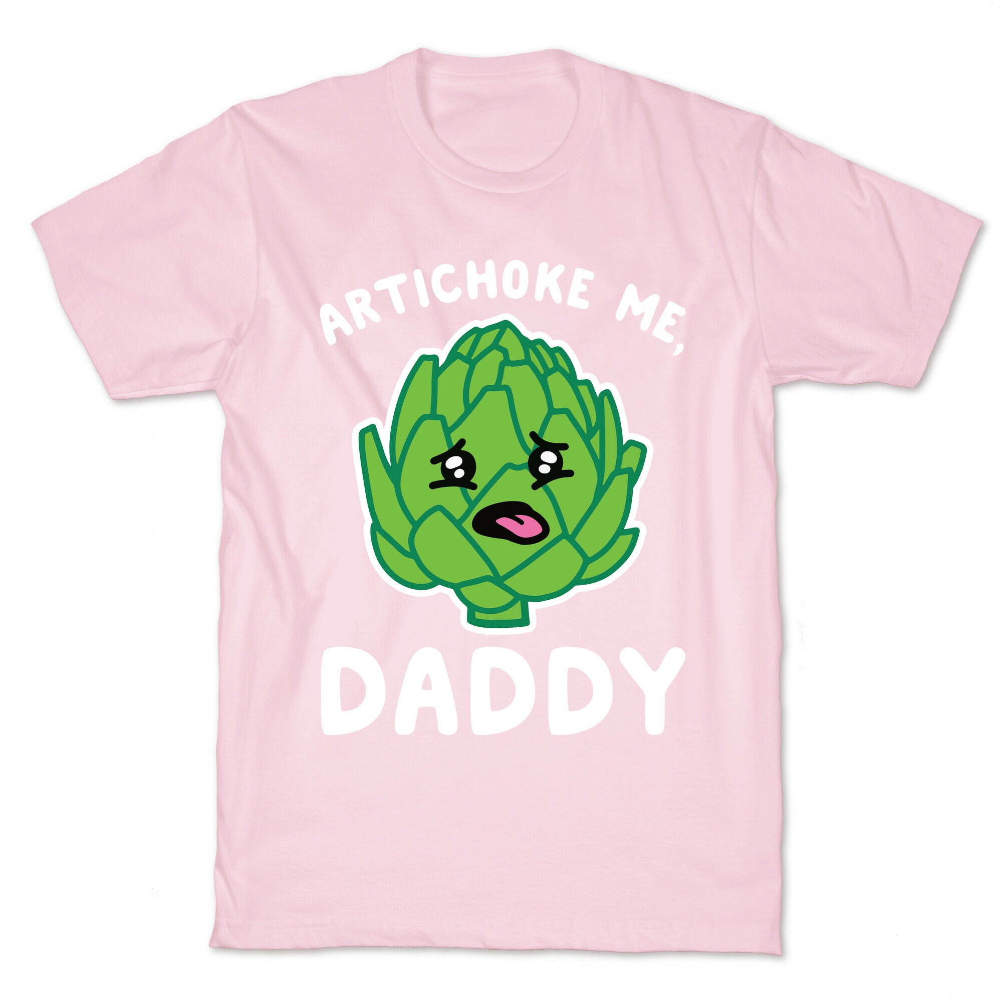 Artichoke Me, Daddy T-Shirt