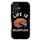 Life is Relentless Phone Case